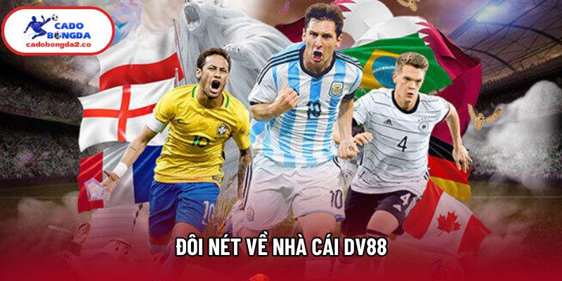 Đôi nét về nhà cái DV88 Đôi nét về nhà cái DV88