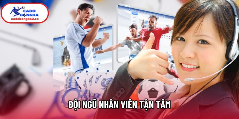 Đội ngũ nhân viên tận tâm Đội ngũ nhân viên tận tâm
